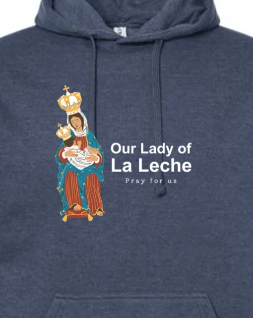 Our Lady of La Leche - Hoodie Sweatshirt