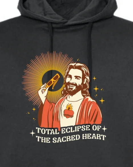 Total Eclipse of the Sacred Heart - Hoodie Sweatshirt